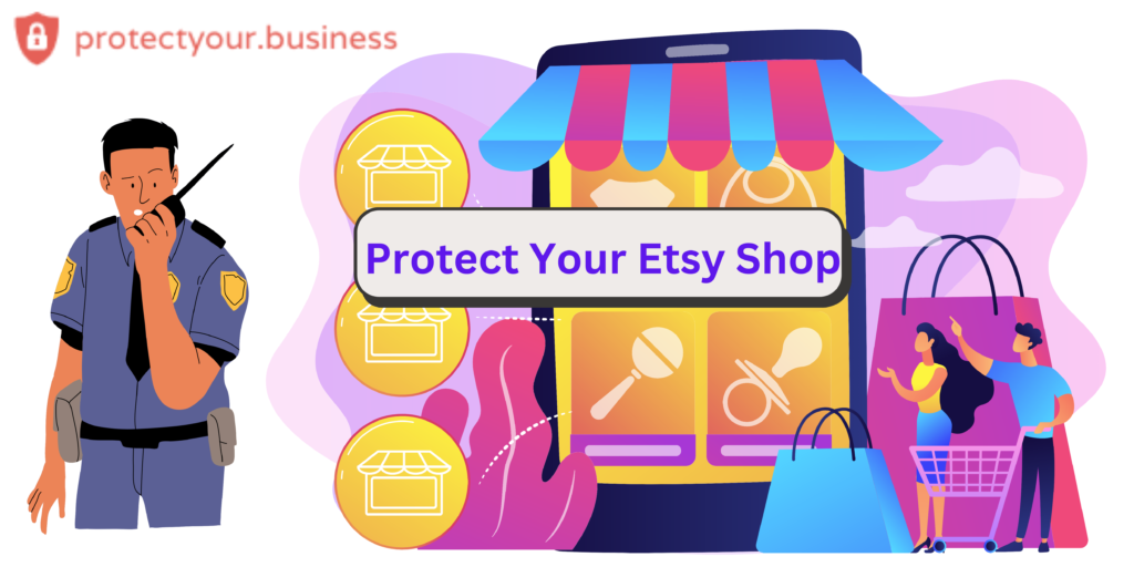 https://protectyourbusiness.online/protect-your-etsy-shop/